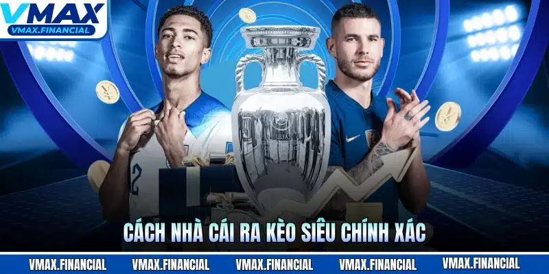 Cách nhà cái ra kèo siêu chính xác