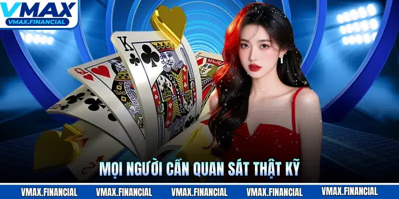Mọi người cần quan sát thật kỹ
