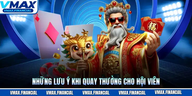 Những lưu ý khi quay thưởng cho hội viên
