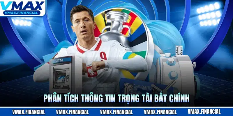Phân tích thông tin trọng tài bắt chính