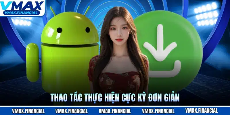 Thao tác thực hiện cực kỳ đơn giản