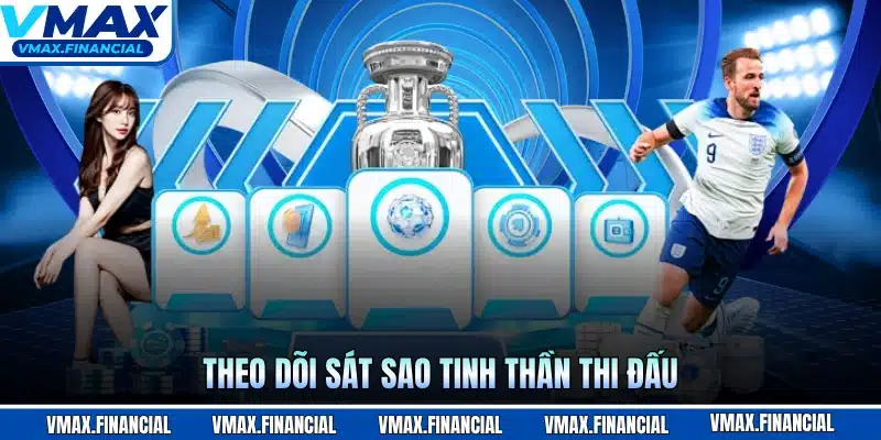 Theo dõi sát sao tinh thần thi đấu