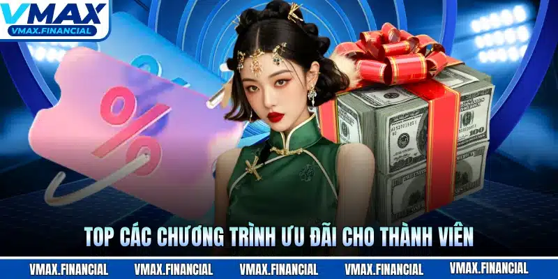 Top các chương trình ưu đãi cho thành viên