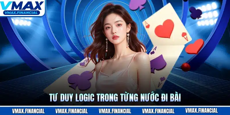 Tư duy logic trong từng nước đi bài