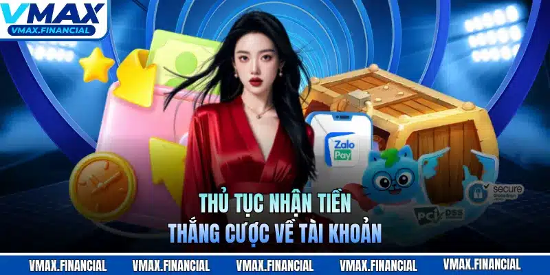 Thủ tục nhận tiền thắng cược về tài khoản